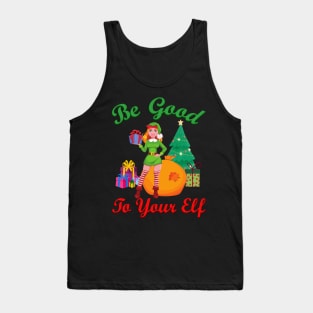 Be Good to your Elf Tank Top